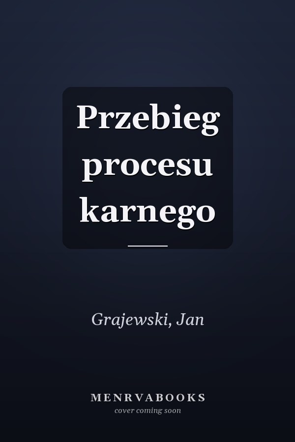 Przebieg procesu karnego