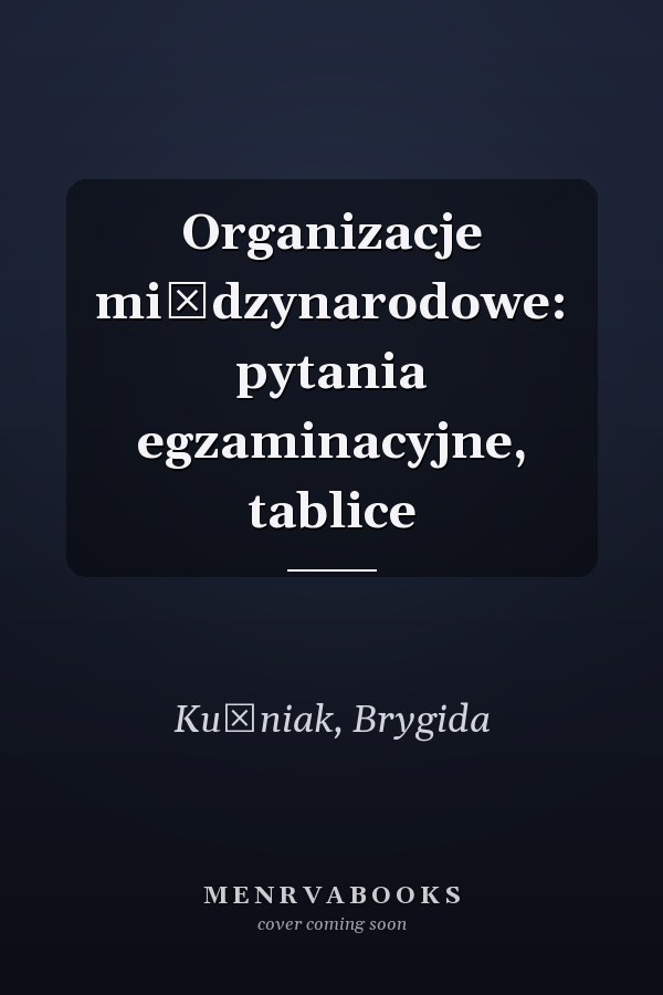 Organizacje międzynarodowe: pytania egzaminacyjne, tablice