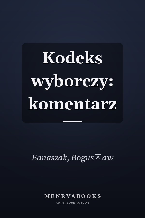 Kodeks wyborczy: komentarz