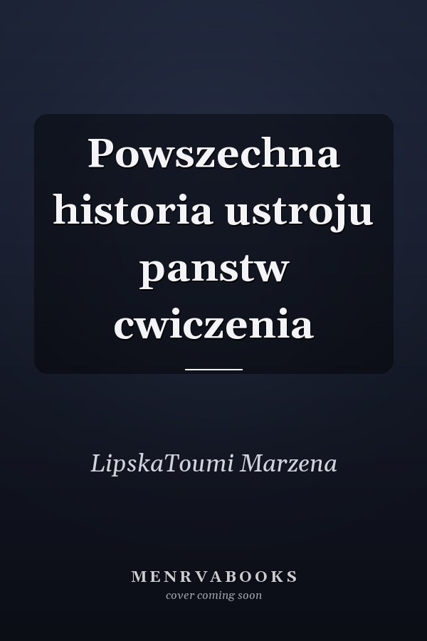 Powszechna historia ustroju panstw cwiczenia