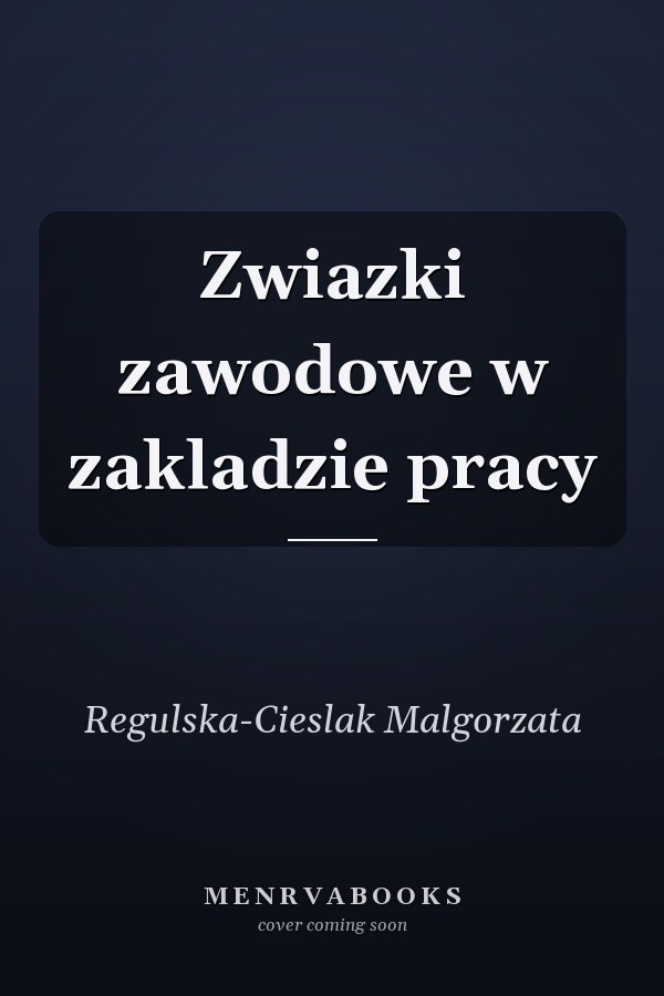 Zwiazki zawodowe w zakladzie pracy