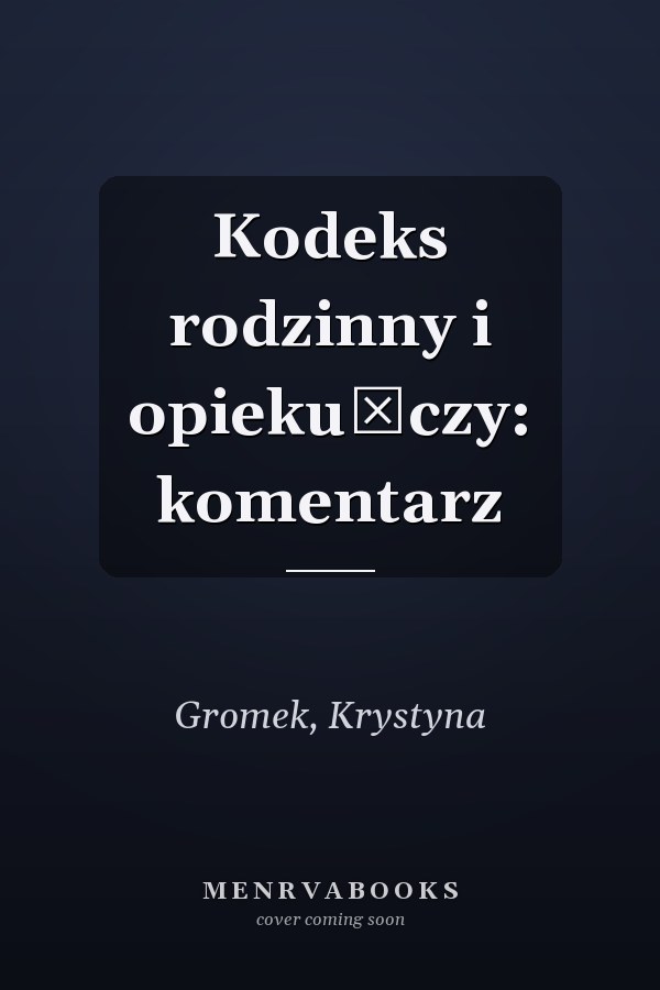 Kodeks rodzinny i opiekuńczy: komentarz