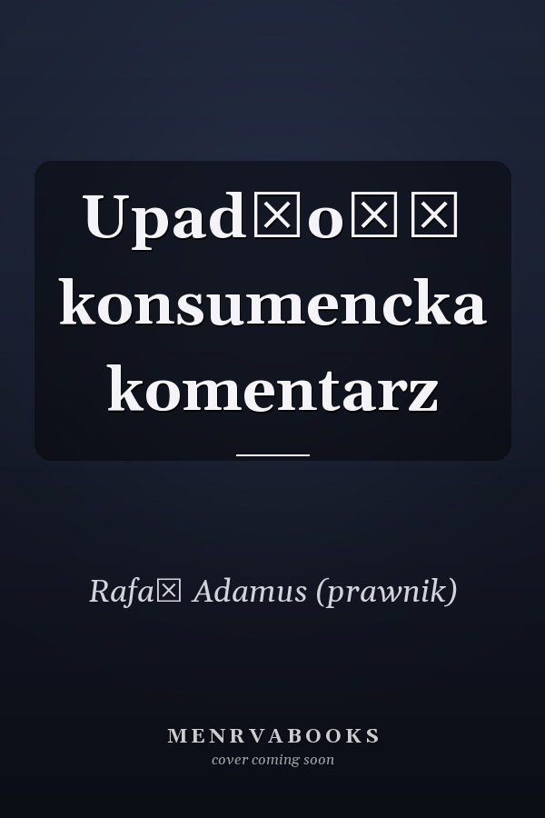 Upadłość konsumencka komentarz