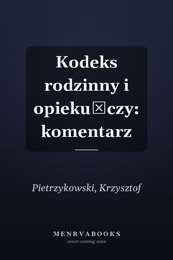 Kodeks rodzinny i opiekuńczy: komentarz