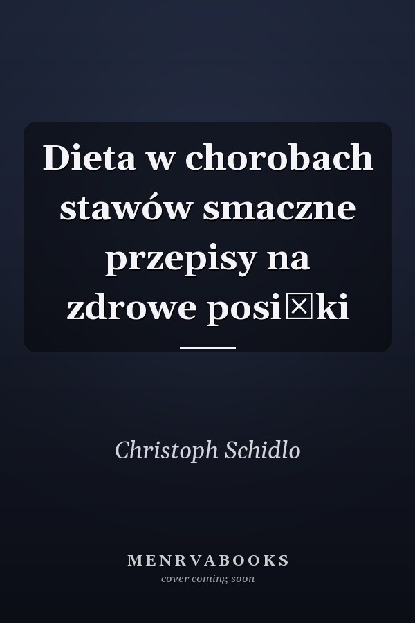 Dieta w chorobach stawów smaczne przepisy na zdrowe posiłki