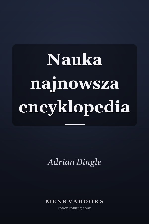Nauka najnowsza encyklopedia