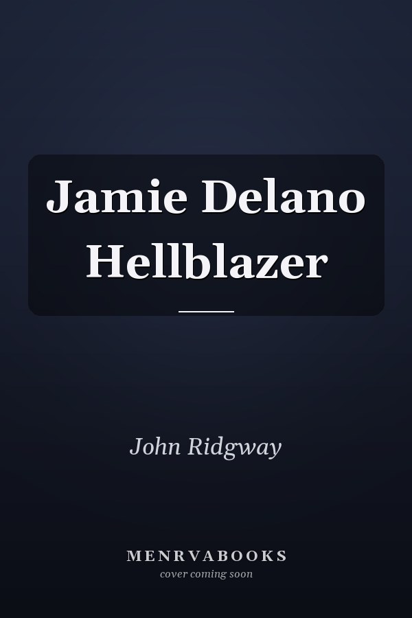 Jamie Delano Hellblazer