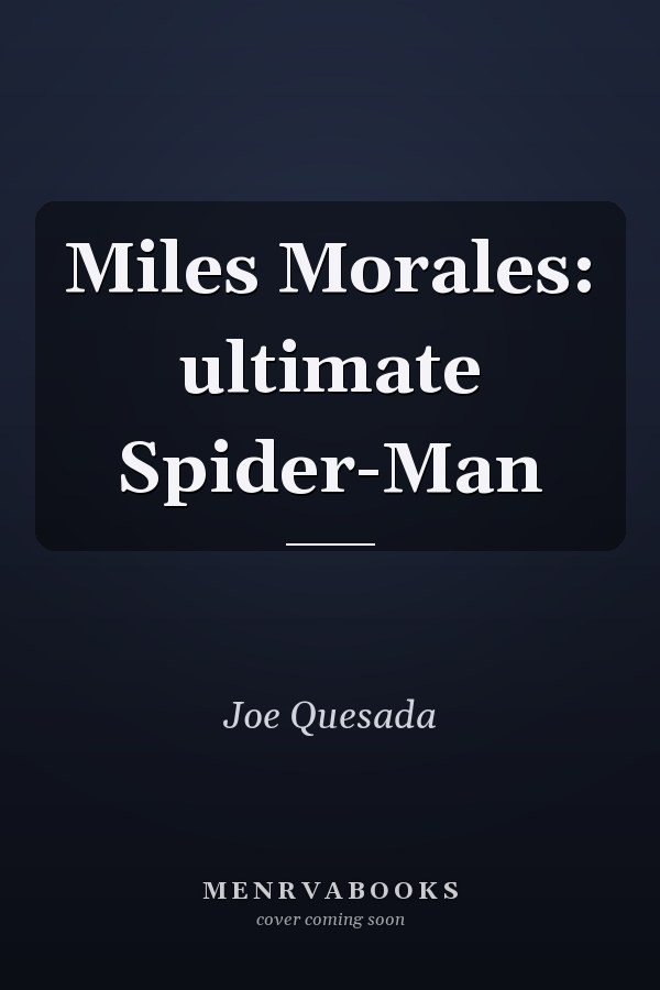 Miles Morales: ultimate Spider-Man