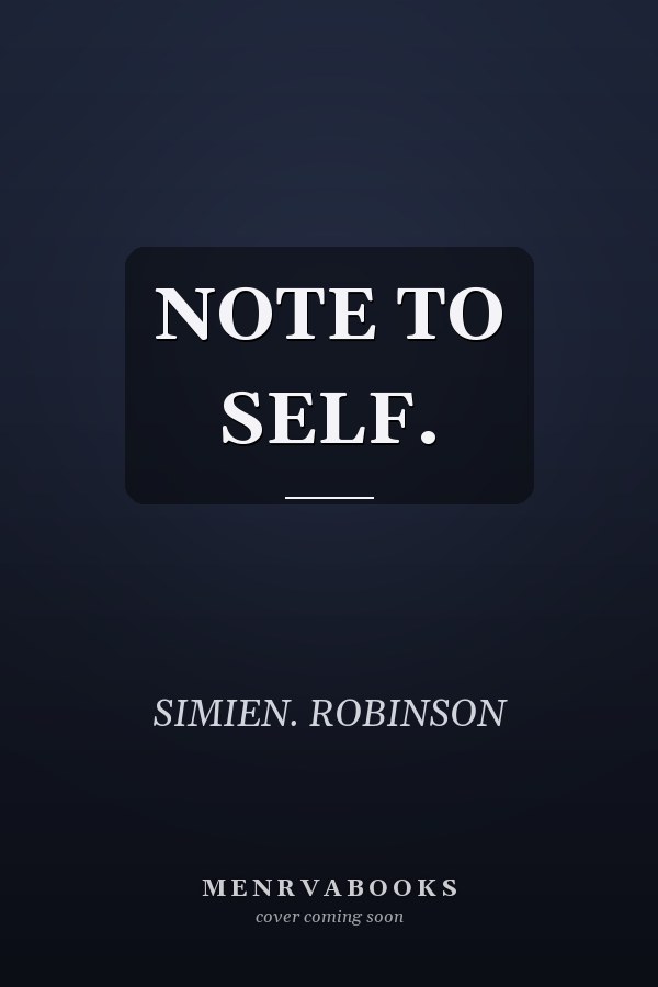 NOTE TO SELF.