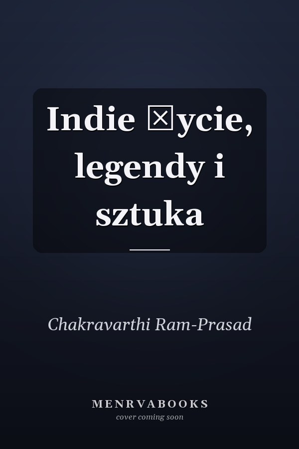 Indie życie, legendy i sztuka