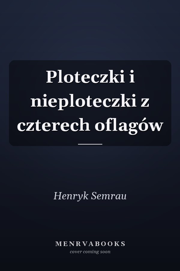 Ploteczki i nieploteczki z czterech oflagów
