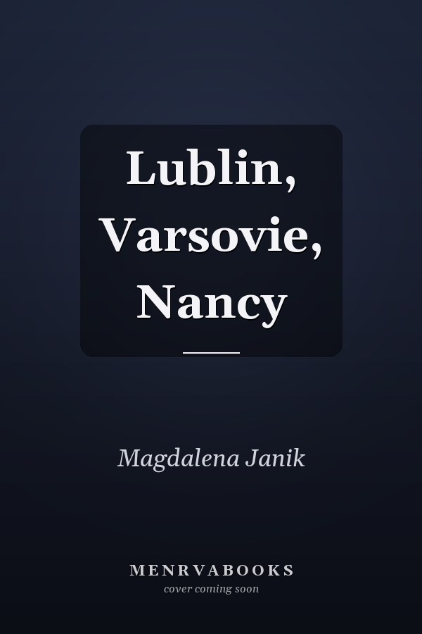 Lublin, Varsovie, Nancy