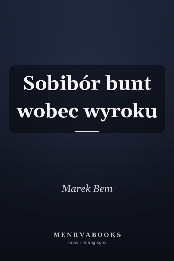 Sobibór bunt wobec wyroku