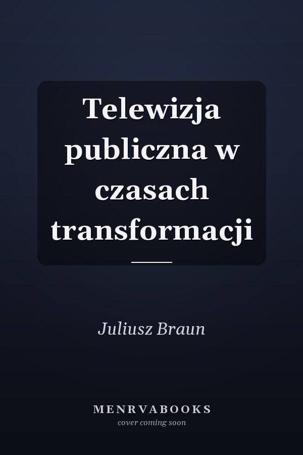 Telewizja publiczna w czasach transformacji