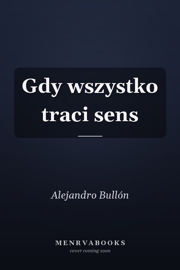 Gdy wszystko traci sens