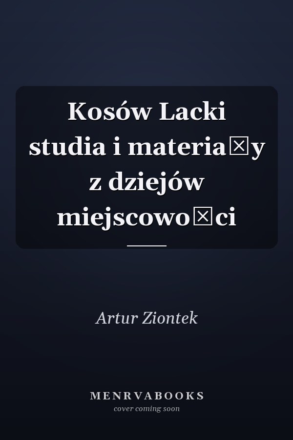 Kosów Lacki studia i materiały z dziejów miejscowości