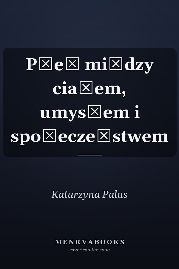 Płeć między ciałem, umysłem i społeczeństwem