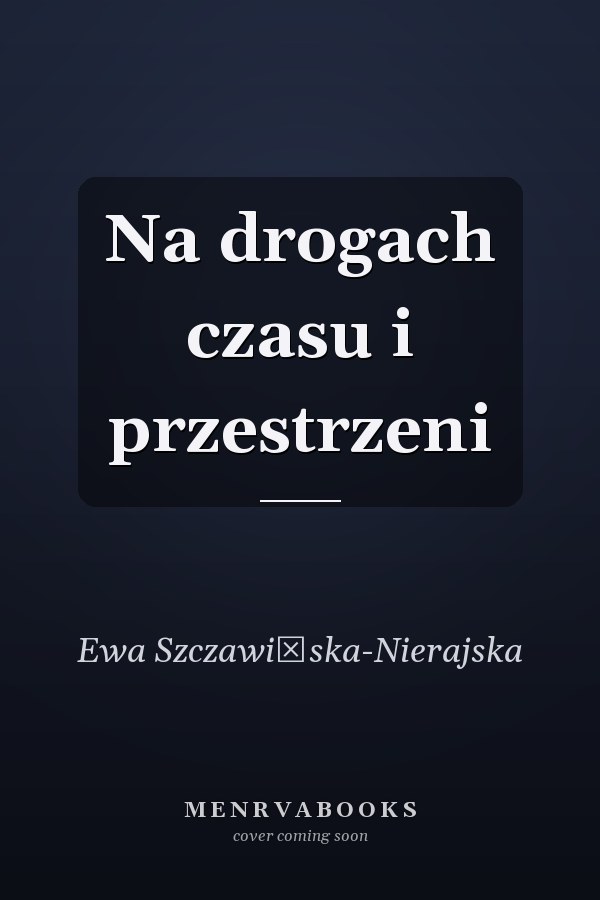 Na drogach czasu i przestrzeni