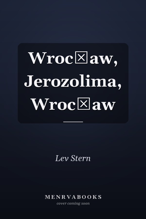 Wrocław, Jerozolima, Wrocław