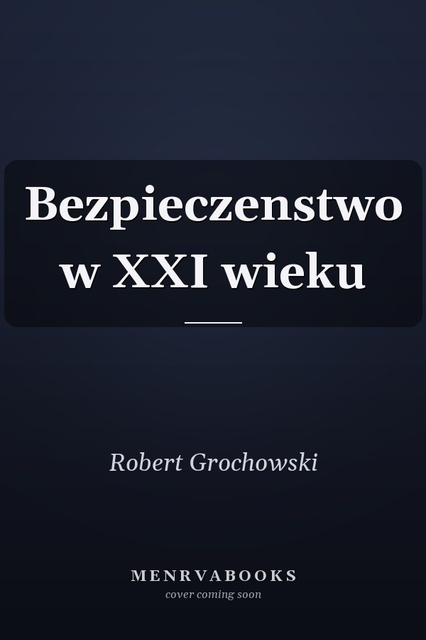Bezpieczenstwo w XXI wieku