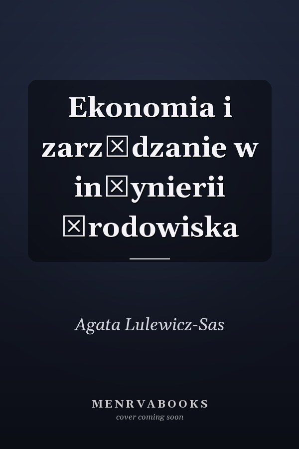 Ekonomia i zarządzanie w inżynierii środowiska