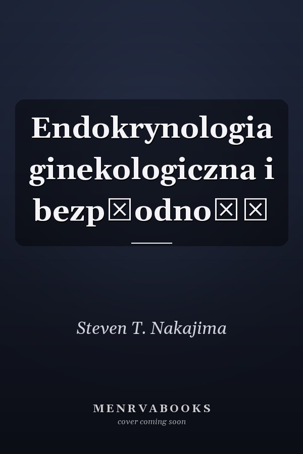Endokrynologia ginekologiczna i bezpłodność