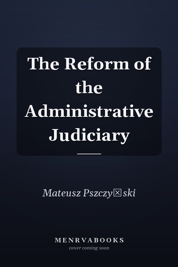 The Reform of the Administrative Judiciary