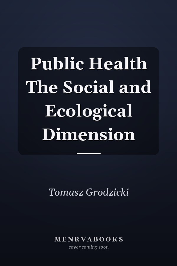 Public Health The Social and Ecological Dimension