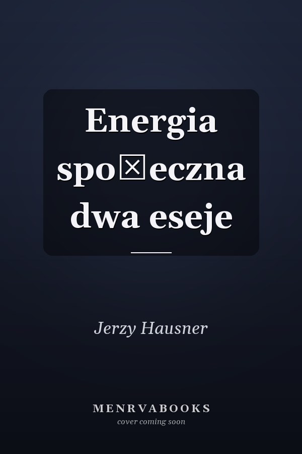 Energia społeczna dwa eseje