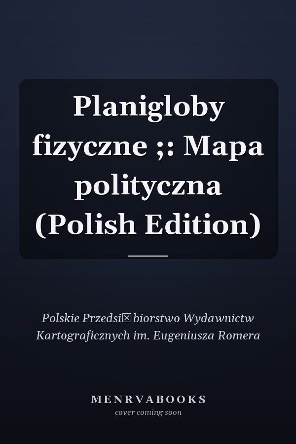 Planigloby fizyczne ;: Mapa polityczna (Polish Edition)