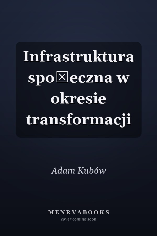 Infrastruktura społeczna w okresie transformacji