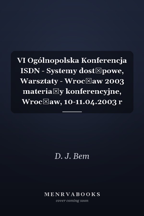 VI Ogólnopolska Konferencja ISDN - Systemy dostępowe, Warsztaty - Wrocław 2003 materiały konferencyjne, Wrocław, 10-11.04.2003 r