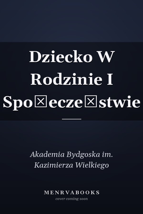 Dziecko W Rodzinie I Społeczeństwie