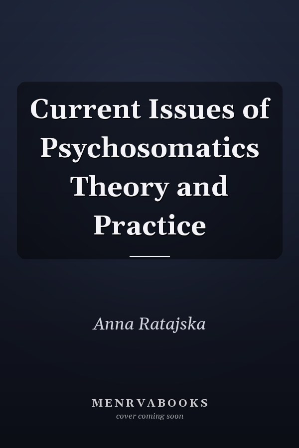 Current Issues of Psychosomatics Theory and Practice
