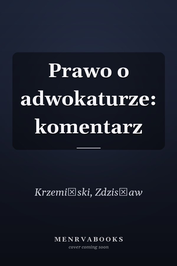 Prawo o adwokaturze: komentarz