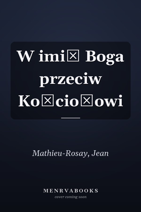 W imię Boga przeciw Kościołowi