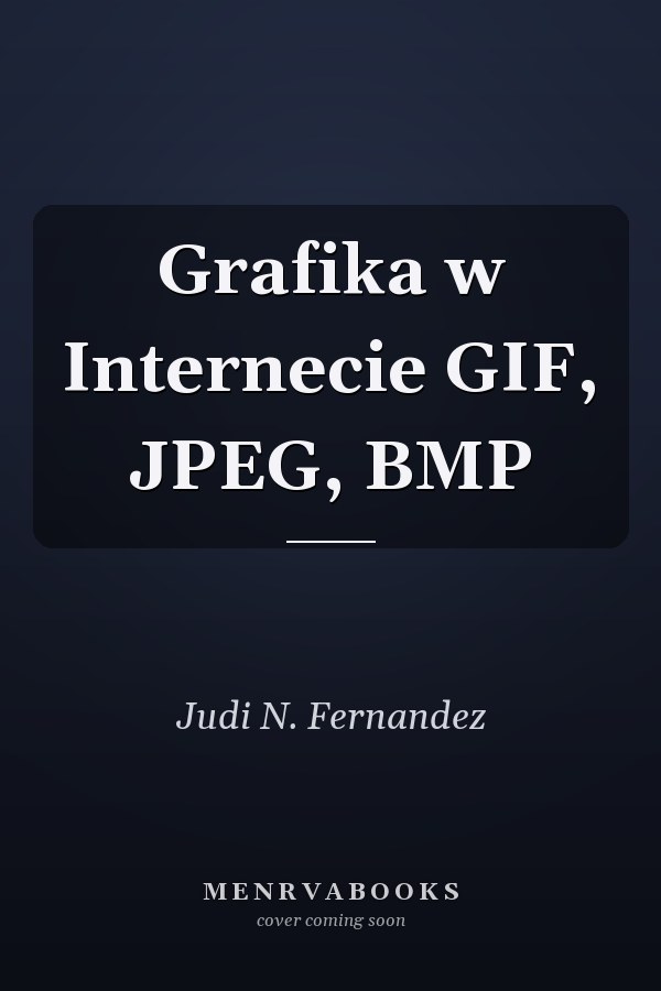 Grafika w Internecie GIF, JPEG, BMP
