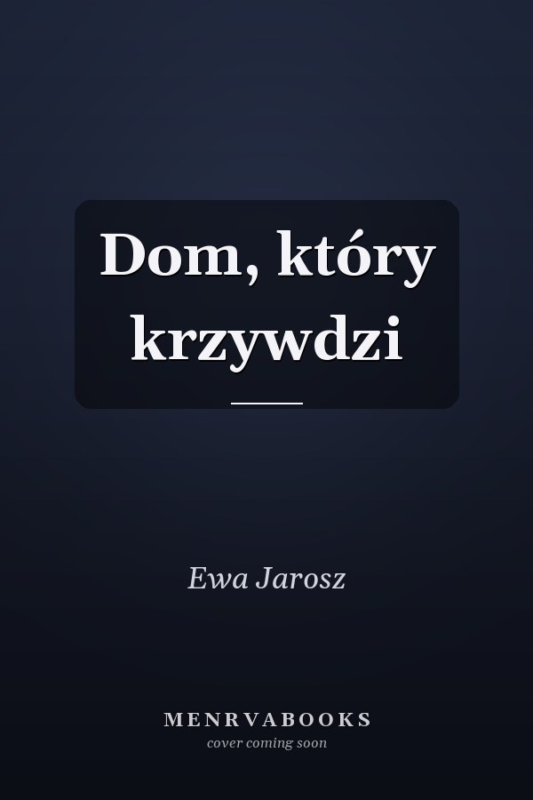 Dom, który krzywdzi