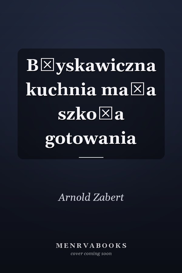 Błyskawiczna kuchnia mała szkoła gotowania
