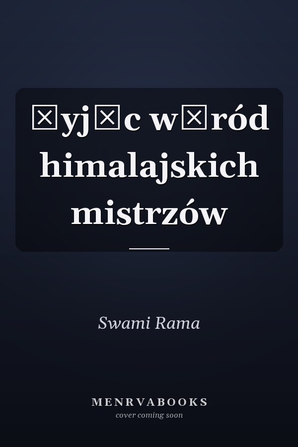 Żyjąc wśród himalajskich mistrzów