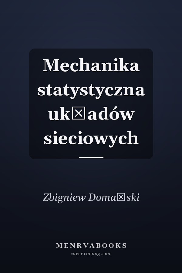 Mechanika statystyczna układów sieciowych