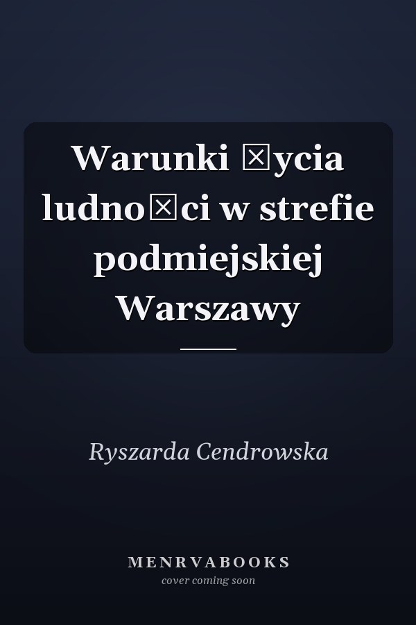 Warunki życia ludności w strefie podmiejskiej Warszawy