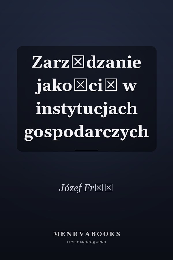 Zarządzanie jakością w instytucjach gospodarczych
