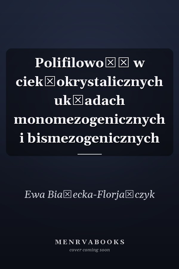 Polifilowość w ciekłokrystalicznych układach monomezogenicznych i bismezogenicznych