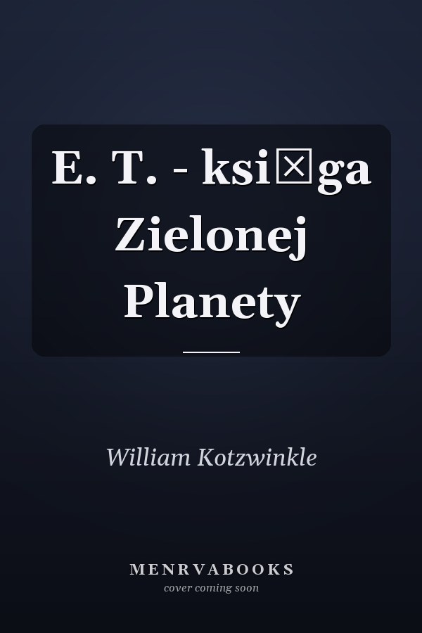 E. T. - księga Zielonej Planety