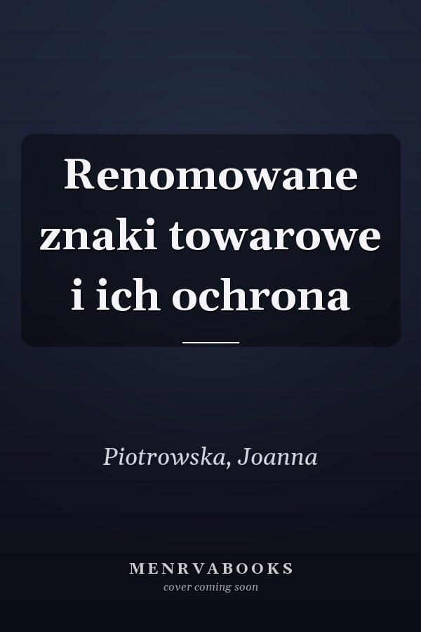 Renomowane znaki towarowe i ich ochrona