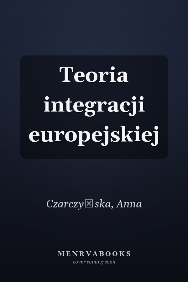 Teoria integracji europejskiej