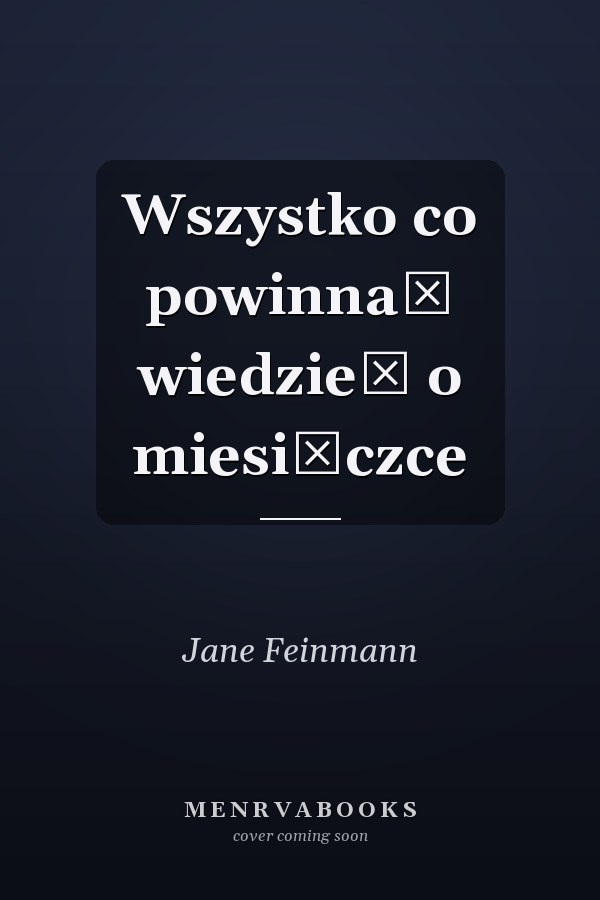 Wszystko co powinnaś wiedzieć o miesiączce