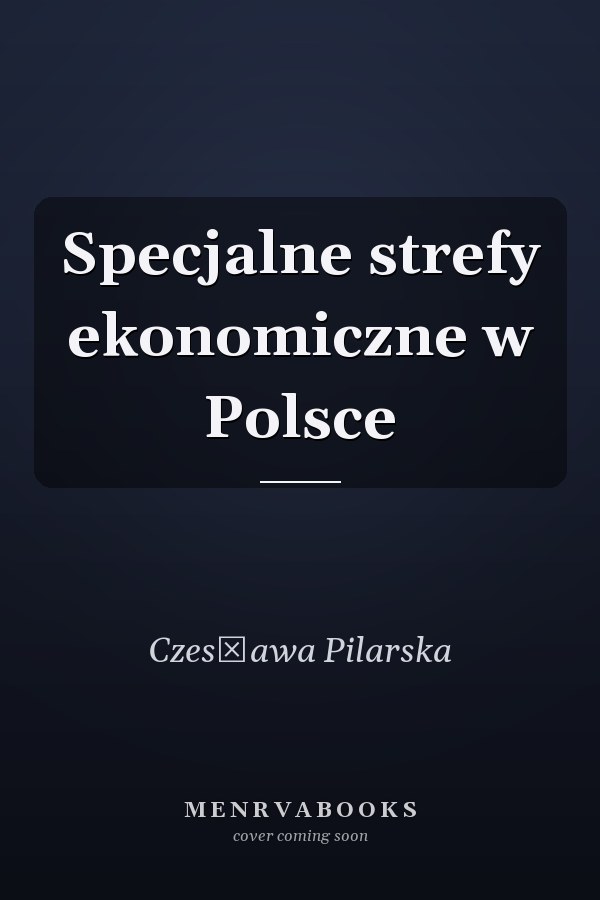 Specjalne strefy ekonomiczne w Polsce