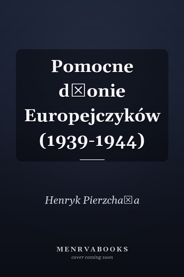 Pomocne dłonie Europejczyków (1939-1944)